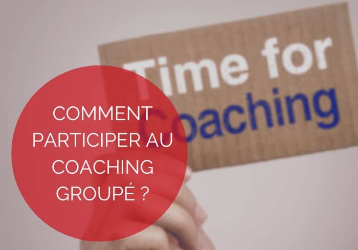 Comment participer au coaching groupé