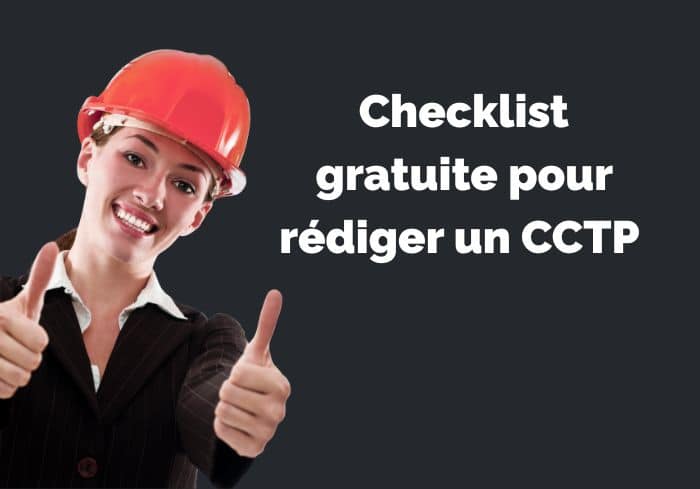 Téléchargez gratuitement la checklist pour un CCTP réussi